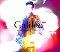 Produced by Masaharu Fukuyama 「Galileo+」(初回限定 「恋の魔力」他Music Clip 3曲収録DVD盤 CD+DVD)