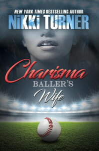 Charisma: Baller's Wife CHARISMA BALLERS WIFE [ Nikki Turner ]