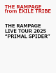 【予約】THE RAMPAGE LIVE TOUR 2025 “PRIMAL SPIDER”