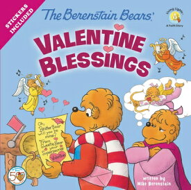 The Berenstain Bears' Valentine Blessings: A Valentine's Day Book for Kids B BEARS VALENTINE BLESSINGS （Berenstain Bears/Living Lights: A Faith Story） [ Mike Berenstain ]