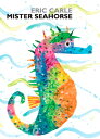 Mister Seahorse MISTER SEAHORSE-BOARD （World of Eric Carle） [ Eric Carle ]