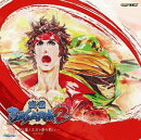 戦国BASARA2?紅蓮！三方ヶ原の戦い?ドラマCD