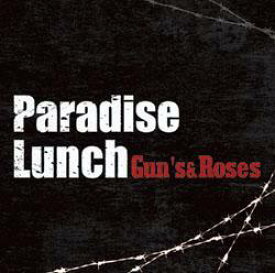 ガンズ・アンド・ローゼス [ Paradise Lunch ]