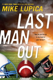 Last Man Out LAST MAN OUT [ Mike Lupica ]