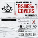MAN WITH A ”B-SIDES & COVERS” MISSION [ MAN WITH A MISSION ]