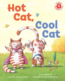 Hot Cat, Cool Cat HOT CAT COOL CAT （I Like to Read） [ Laura Manaresi ]