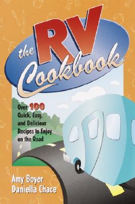 楽天ブックス: The RV Cookbook: Over 100 Quick, Easy, and Delicious Recipes to ...