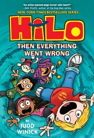 Hilo Book 5: Then Everything Went Wrong: (A Graphic Novel) HILO BK 5 THEN EVERYTHING WENT （Hilo） [ Judd Winick ]