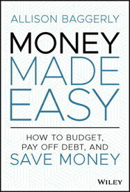 Money Made Easy: How to Budget, Pay Off Debt, and Save Money MONEY MADE EASY [ Allison Baggerly ]
