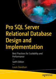 Pro SQL Server Relational Database Design and Implementation: Best Practices for Scalability and Per PRO SQL SERVER RELATIONAL DATA [ Louis Davidson ]