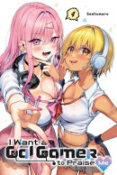 I Want a Gal Gamer to Praise Me, Vol. 4
