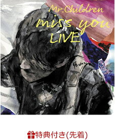 【先着特典】miss you LIVE(「miss you LIVE 」オリジナルステッカー) [ Mr.Children ]
