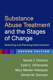Substance Abuse Treatment and the Stages of Change: Selecting and Planning Interventions SUBSTANCE ABUSE TREATMENT & TH [ Gerard J. Connors ]