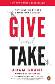 Give and Take: Why Helping Others Drives Our Success GIVE & TAKE [ Adam Grant ]
