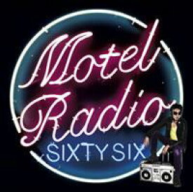 MOTEL RADIO SiXTY SiX [ The Birthday ]