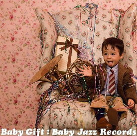 ベイビーギフト [ Baby Jazz Records ]