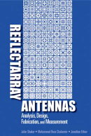 Reflectarray Antennas: Analysis, Design, Fabrication and Measurement