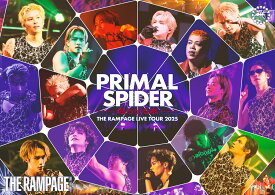 THE RAMPAGE LIVE TOUR 2025 “PRIMAL SPIDER” ～巡らせる糸～【Blu-ray】 [ THE RAMPAGE from EXILE TRIBE ]