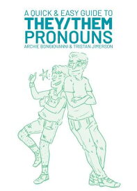 A Quick & Easy Guide to They/Them Pronouns QUICK & EASY GD QUICK & EASY G （Quick & Easy Guides） [ Archie Bongiovanni ]