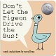 Don't Let the Pigeon Drive the Bus! (Board Book)