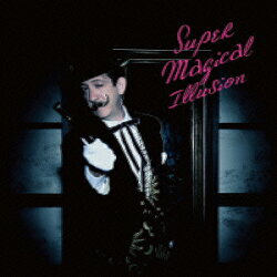 Super Magical Illusion　（初回限定盤　CD+DVD）