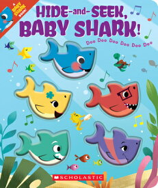 Hide-And-Seek, Baby Shark! (a Baby Shark Book) BABY SHARK HIDE-AND-SEEK BABY （Baby Shark） [ John John Bajet ]