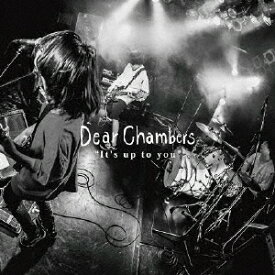 It's up to you [ Dear Chambers ]