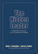 The Hidden Leader: Leadership Lessons on the Potential Within