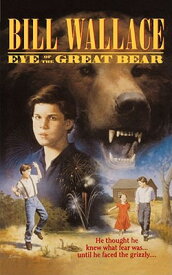 Eye of the Great Bear EYE OF THE GRT BEAR R/E [ Bill Wallace ]