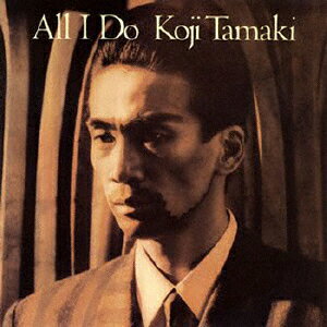 楽天ブックス: ALL I Do - 玉置浩二 - 4988031185025 : CD