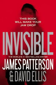 Invisible INVISIBLE （Invisible） [ James Patterson ]