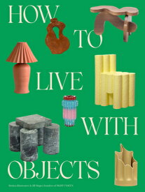 HOW TO LIVE WITH OBJECTS(H) [ MONICA KHEMSUROV ]