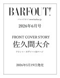 【予約】BARFOUT! バァフアウト! 2026年6月号 JUNE 2026 VOLUME 369 佐久間大介（Snow Man）