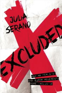 Excluded: Making Feminist and Queer Movements More Inclusive EXCLUDED [ Julia Serano ]