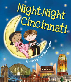 Night-Night Cincinnati NIGHT-NIGHT CINCINNATI （Night-Night） [ Katherine Sully ]