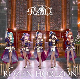 ROZEN HORIZON【Blu-ray付生産限定盤】 [ Roselia ]