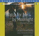 Watch for Me by Moonlight
