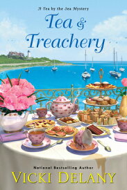 Tea & Treachery TEA & TREACHERY （Tea by the Sea Mysteries） [ Vicki Delany ]