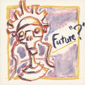 Future“?" [ THE FUZZ ACT ]