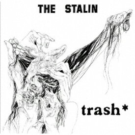 trash [ THE STALIN ]