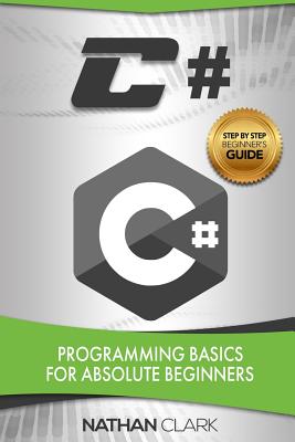 楽天ブックス: C#: Programming Basics for Absolute Beginners - Nathan Clark ...