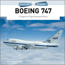 LEGENDS OF FLIGHT:BOEING 747(H) [ WOLFGANG BORGMANN ]