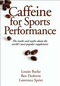Caffeine for Sports Performance CAFFEINE FOR SPORTS PERFORMANC [ Louise Burke ]