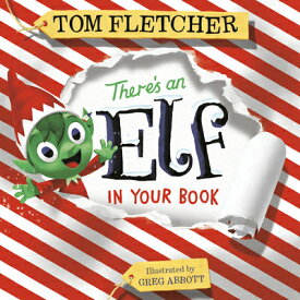 There's an Elf in Your Book: An Interactive Christmas Book for Kids and Toddlers THERES AN ELF IN YOUR BK （Who's in Your Book?） [ Tom Fletcher ]