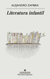 Literatura Infantil SPA-LITERATURA INFANTIL [ Alejandro Zambra ]