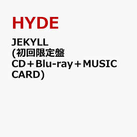 JEKYLL (初回限定盤 CD＋Blu-ray＋MUSIC CARD) [ HYDE ]