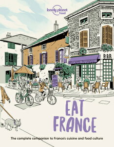 Eat France 1 EAT FRANCE 1 （Lonely Planet Food） [ Lonely Planet Food ]