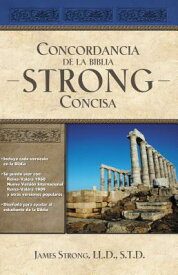 Concordancia de la Biblia Strong Concisa SPA-CONCORDANCIA DE LA BIBLIA [ James Strong ]