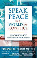 Speak Peace in a World of Conflict: What You Say Next Will Change Your World SPEAK PEACE IN A WORL…