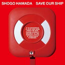 SAVE OUR SHIP【完全生産限定アナログ盤】
